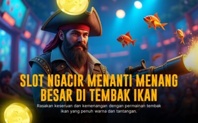 Tembak Ikan: Sensasi Menembak dan Raih Kemenangan Besar